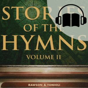 Stories of the Hymns - Volume 2 Digital Audiobook
