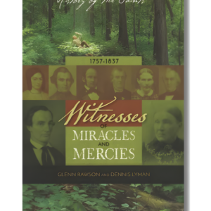 Witnesses of Miracles and Mercies Volume 1, 1757-1838