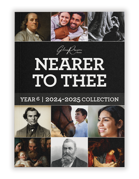 Nearer to Thee – Year 6; 2024-2025 Stories Collection